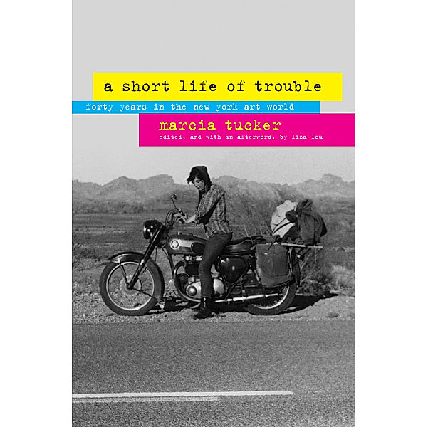 A Short Life of Trouble, Marcia Tucker