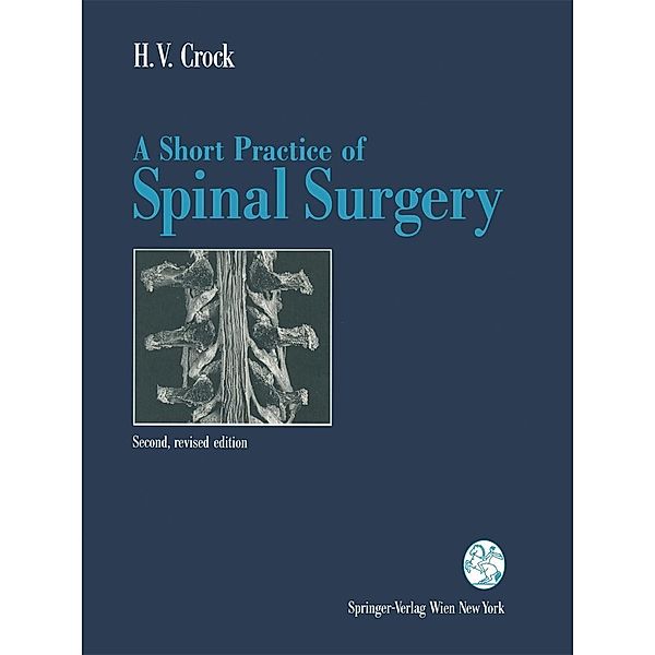 A Short Practice of Spinal Surgery, Henry V. Crock