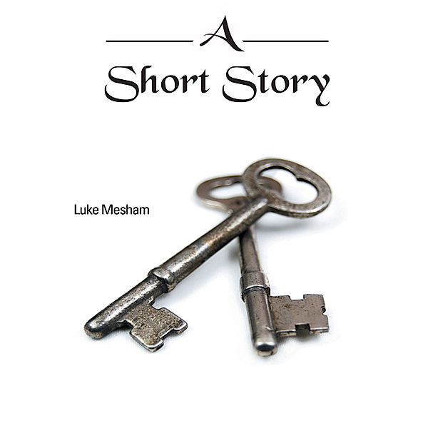 A Short Story, Luke Mesham