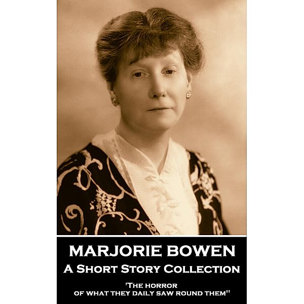 A Short Story Collection, Marjorie Bowen