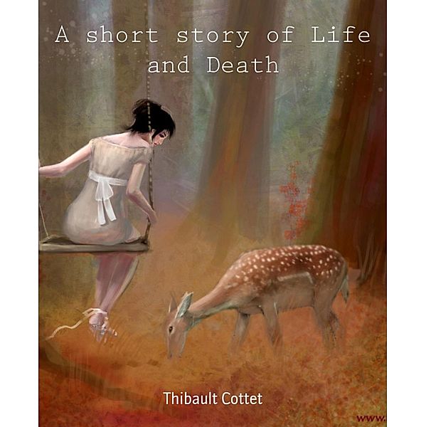 A short story of Life and Death, Thibault Cottet