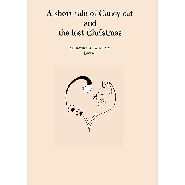 A short tale of Candy cat and the lost Christmas, Ludovika W. Goldenblatt