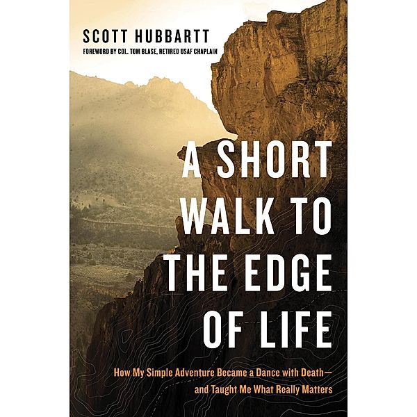 A Short Walk to the Edge of Life, Scott Hubbartt