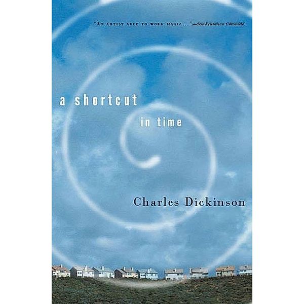 A Shortcut in Time, Charles Dickinson