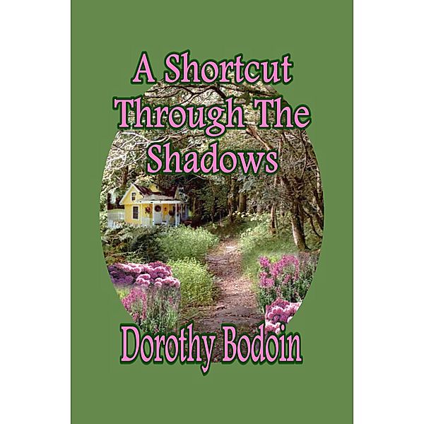 A Shortcut Through the Shadows (A Foxglove Corners Mystery, #4) / A Foxglove Corners Mystery, Dorothy Bodoin