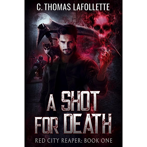 A Shot For Death (Red City Reaper, #1) / Red City Reaper, Amy Cissell