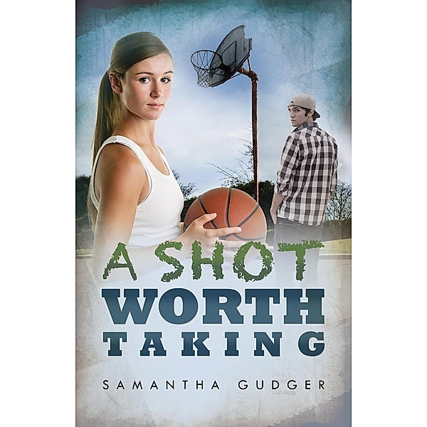 A Shot Worth Taking (Worth Series, #2) / Worth Series, Samantha Gudger