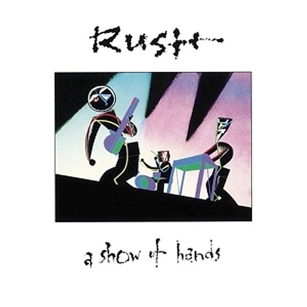 A Show Of Hands, Rush