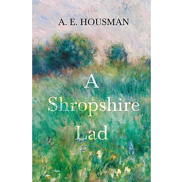 A Shropshire Lad, A. E. Housman, William Rothenstein