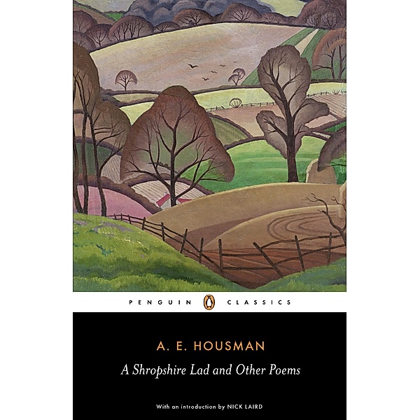 A Shropshire Lad and Other Poems, A. E. Housman