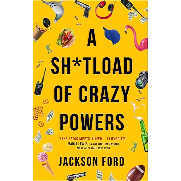 A Sh*tload of Crazy Powers / The Frost Files Bd.4, Jackson Ford