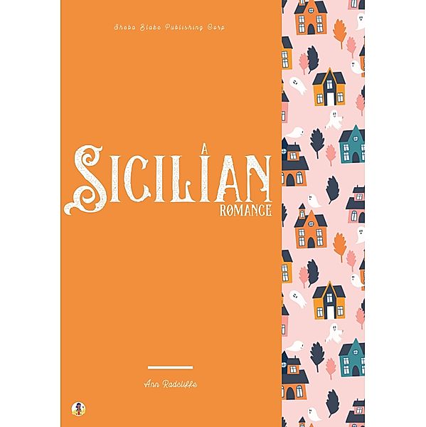 A Sicilian Romance, Ann Radcliffe, Sheba Blake
