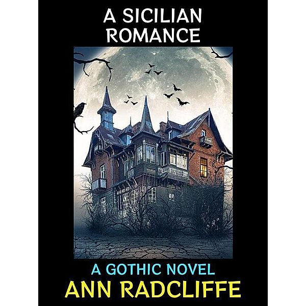 A Sicilian Romance / Horror Collection Bd.3, Ann Radcliffe