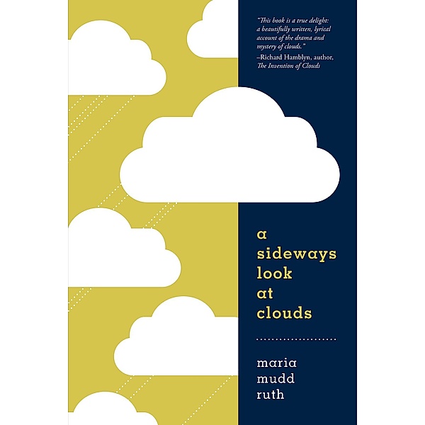 A Sideways Look at Clouds, Maria Mudd Ruth