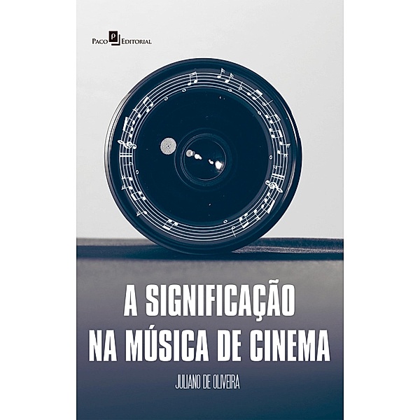A Significação na Música de Cinema, Juliano de Oliveira