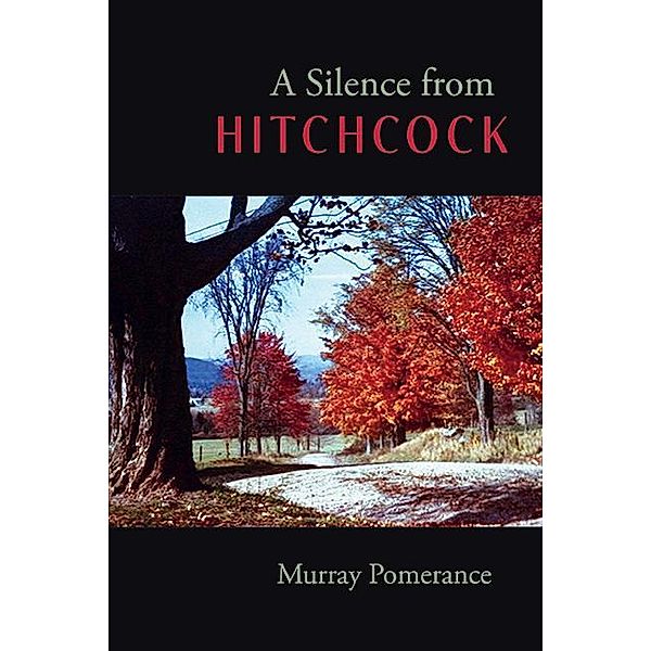 A Silence from Hitchcock, Murray Pomerance