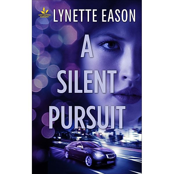 A Silent Pursuit / High Stakes, Lynette Eason