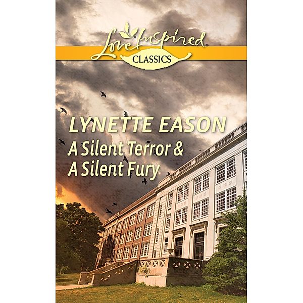 A Silent Terror & A Silent Fury: A Silent Terror / A Silent Fury / Mills & Boon, Lynette Eason