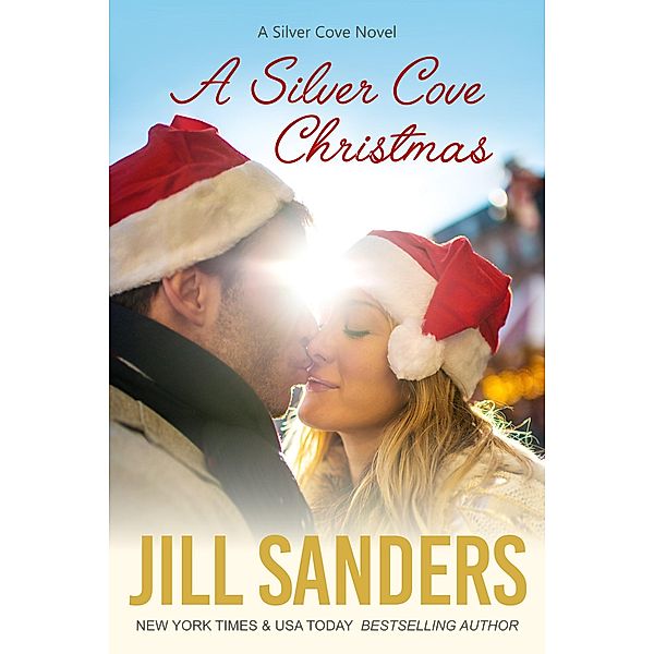 A Silver Cove Christmas / Silver Cove, Jill Sanders