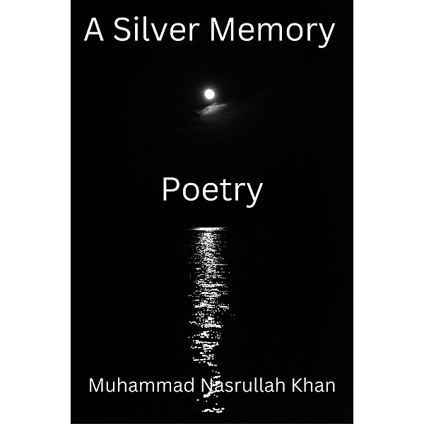 A Silver Memory, Muhammad Nasrullah Khan