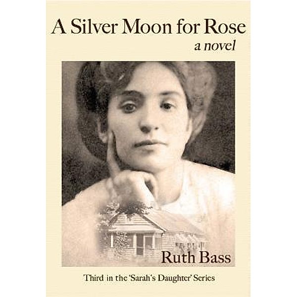 A Silver Moon for Rose / Sarah's Daughter Bd.3, Bass Ruth