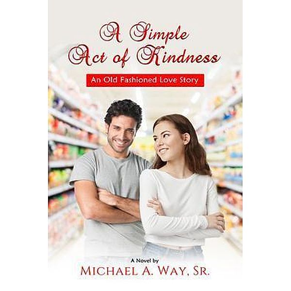 A Simple Act of Kindness, Michael Way