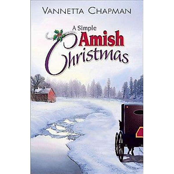 A Simple Amish Christmas / Abingdon Press, Vannetta Chapman