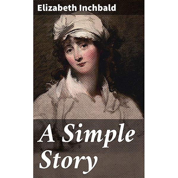 A Simple Story, Elizabeth Inchbald