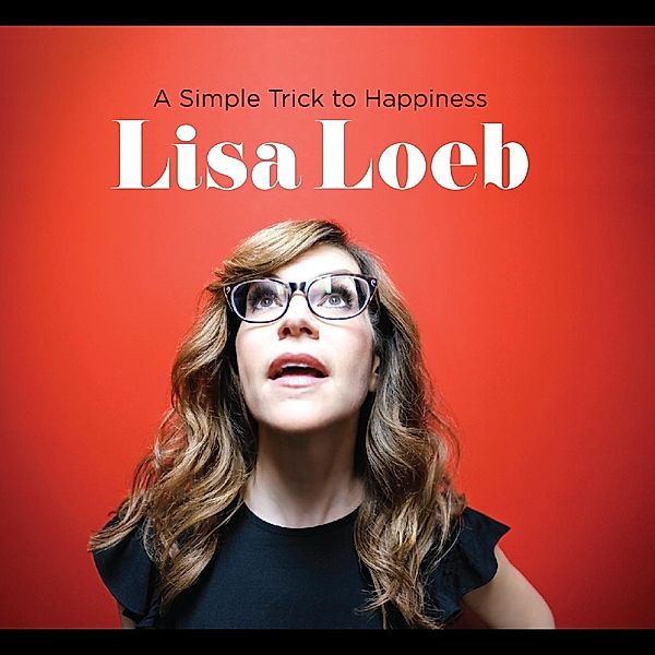 A Simple Trick To Happiness, Lisa Loeb