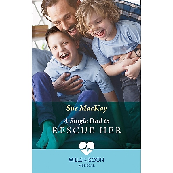 A Single Dad To Rescue Her / Queenstown Search & Rescue Bd.2, Sue Mackay