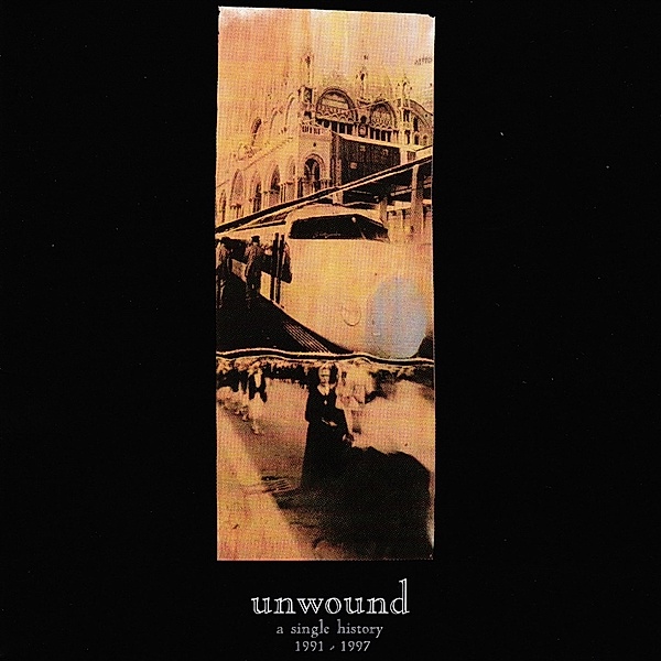 A SINGLE HISTORY: 1991-1997, Unwound