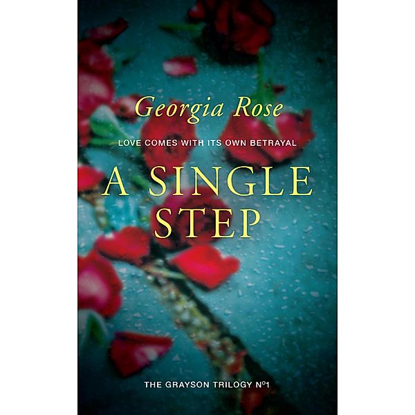 A Single Step (The Grayson Trilogy, #1) / The Grayson Trilogy, Georgia Rose