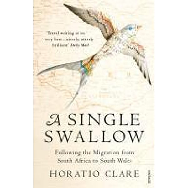 A Single Swallow, Horatio Clare