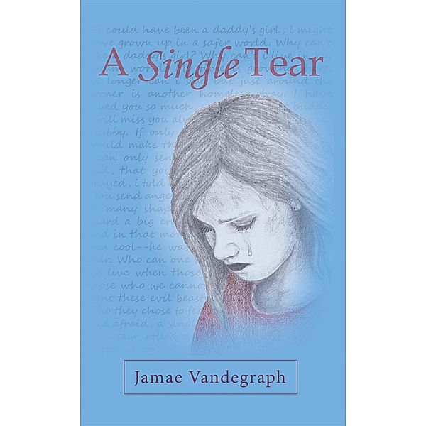A Single Tear, Jamae Vandegraph