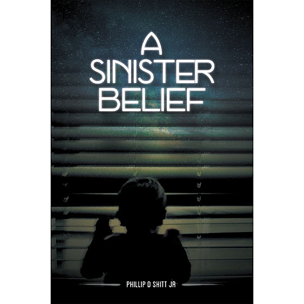 A Sinister Belief, Phillip D. Skitt Jr.