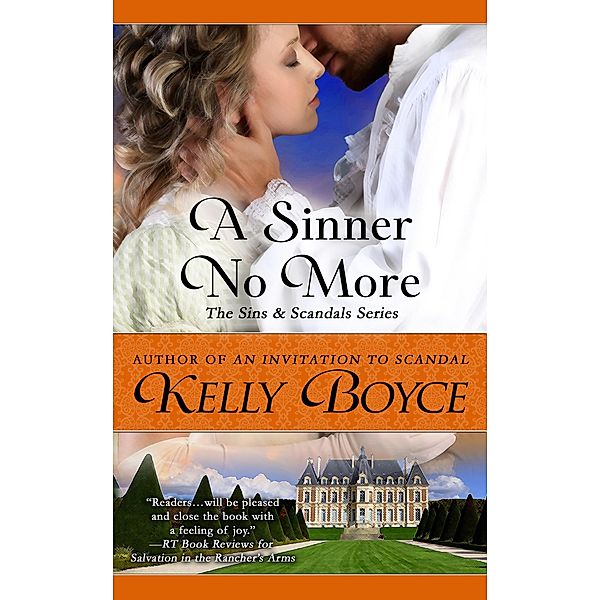 A Sinner No More (Sins & Scandals Series, #6) / Sins & Scandals Series, Kelly Boyce