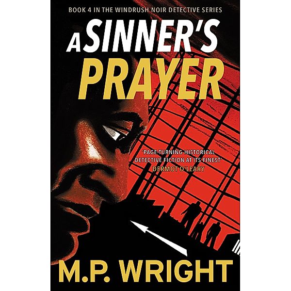 A Sinner's Prayer / Windrush Noir, M. P. Wright