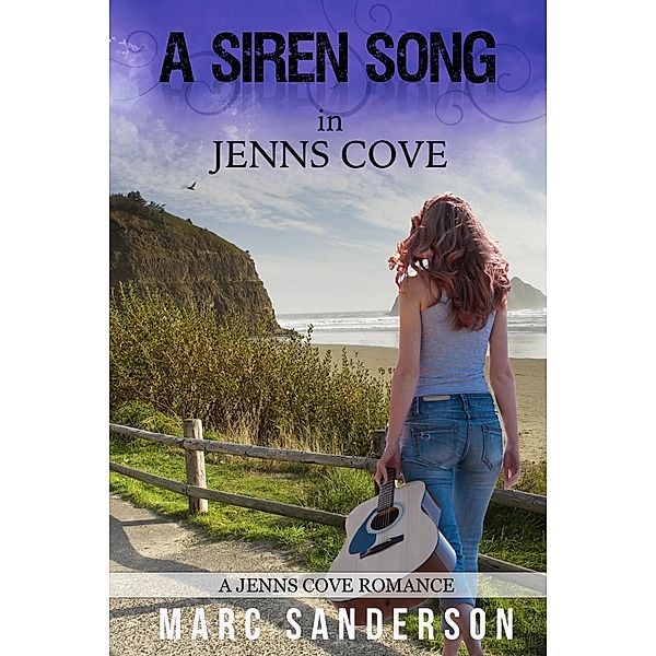 A Siren Song in Jenns Cove (A Jenns Cove Romance, #3) / A Jenns Cove Romance, Marc Sanderson