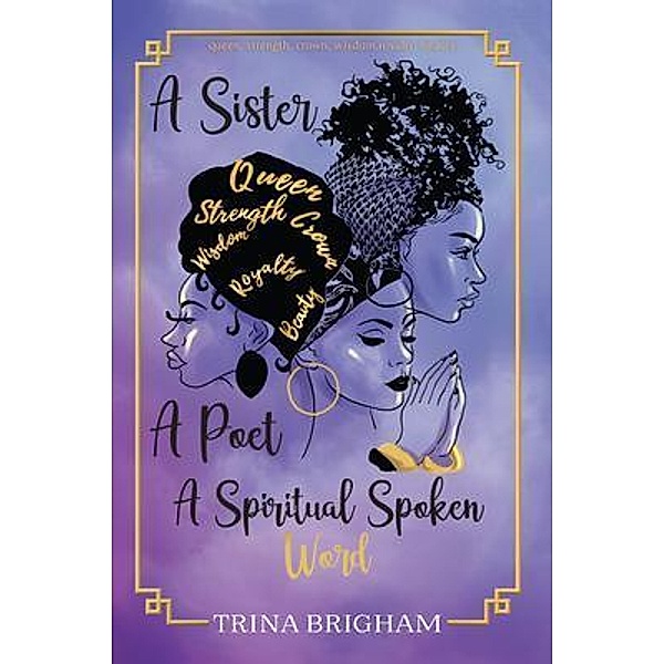 A Sister, A Poet, A Spiritual Spoken Words / The Regency Publishers, International, Trina Brigham
