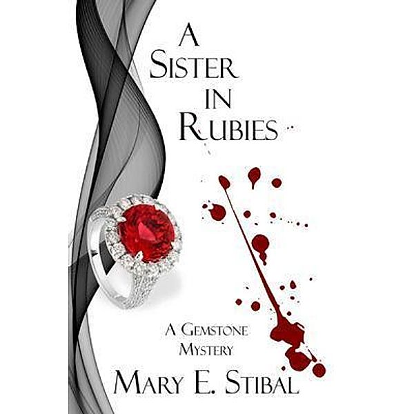 A Sister in Rubies / A Gemstone Mystery Bd.3, Mary E. Stibal