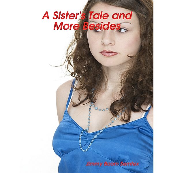 A Sister's Tale and More Besides, Jimmy Boom Semtex