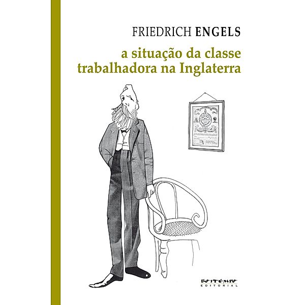 A situação da classe trabalhadora na Inglaterra / Coleção Marx e Engels, Friedrich Engels