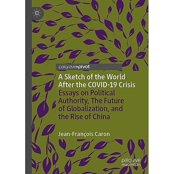 A Sketch of the World After the COVID-19 Crisis / Progress in Mathematics, Jean-François Caron
