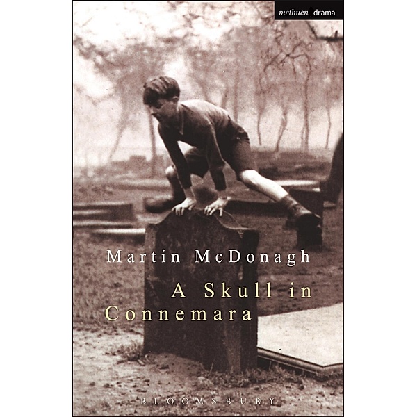 A Skull in Connemara / Modern Plays, Martin McDonagh