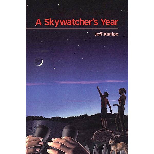 A Skywatcher's Year, Jeff Kanipe