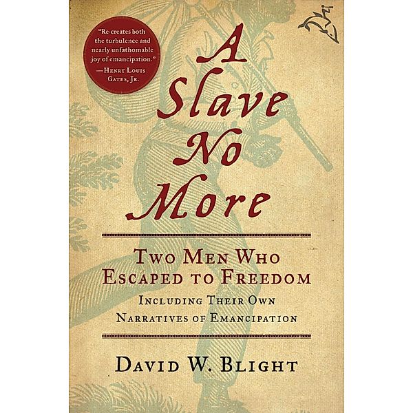 A Slave No More, David W. Blight