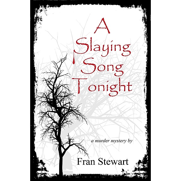 A Slaying Song Tonight, Fran Stewart