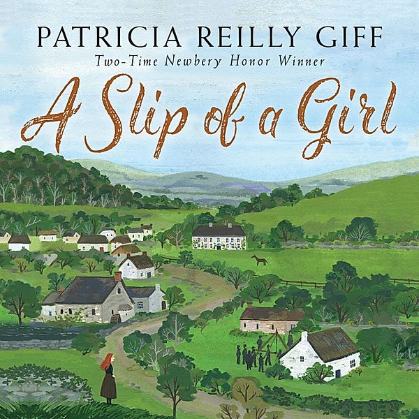 A Slip of a Girl (Unabridged), Patricia Reilly Giff