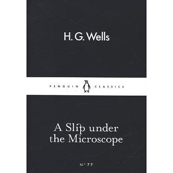 A Slip under the Microscope, H. G. Wells