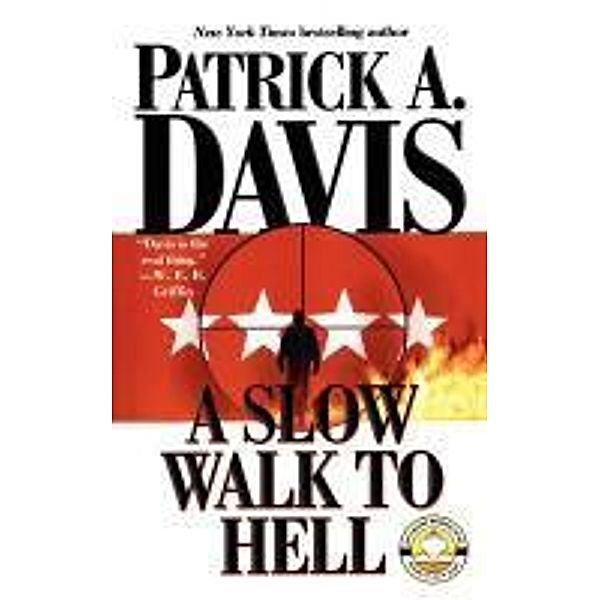 A Slow Walk to Hell, Patrick A. Davis